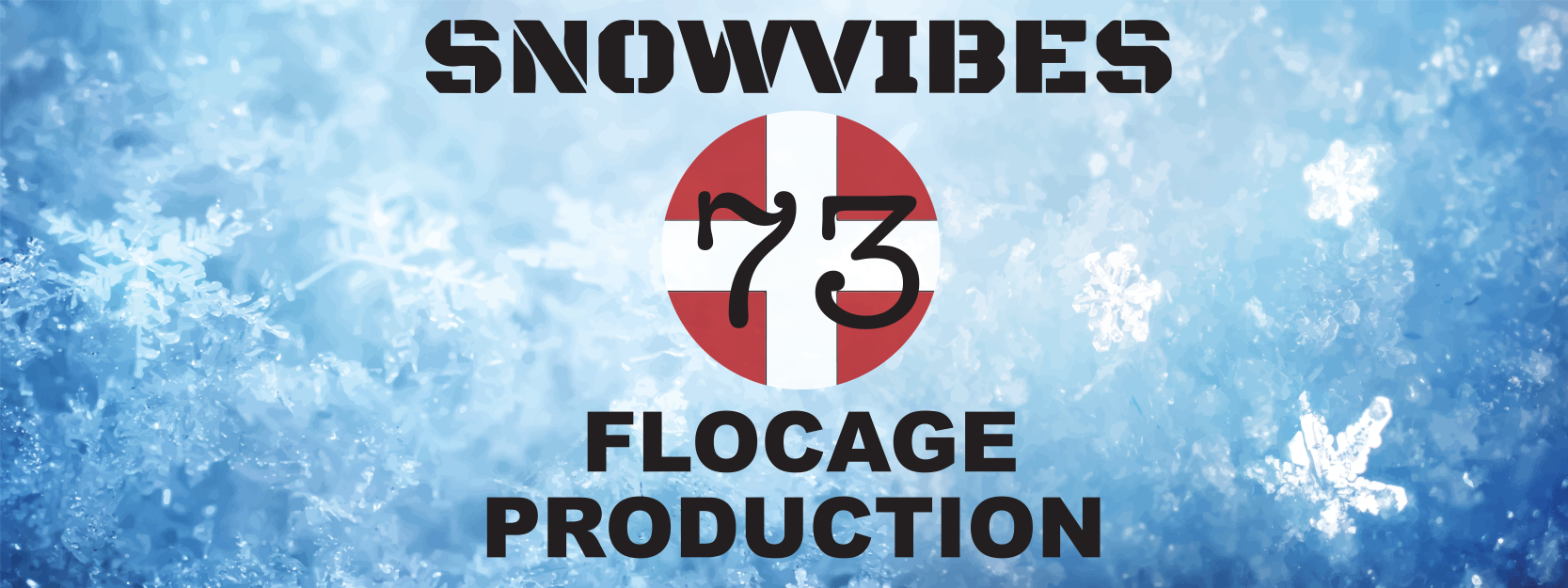 Snowvibes73 flocage production